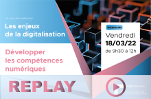 Webinaire "Les enjeux de la digitalisation : développer les compétences numériques"