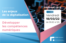 SAVE THE DATE : Webinaire "Les enjeux de la digitalisation : développer les compétences numériques"