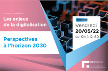 Webinaire "Les enjeux de la digitalisation : perspectives à l'horizon 2030"