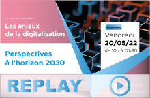 Webinaire "Les enjeux de la digitalisation : perspectives à l'horizon 2030"