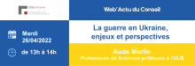 Web'Actu du Conseil - Mardi 26/04 de 13h à 14h